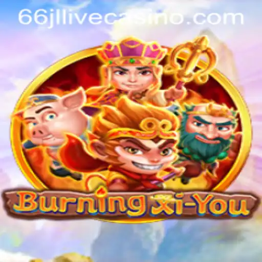 BurningXiYou: An Engaging Adventure into the Mythical Realm