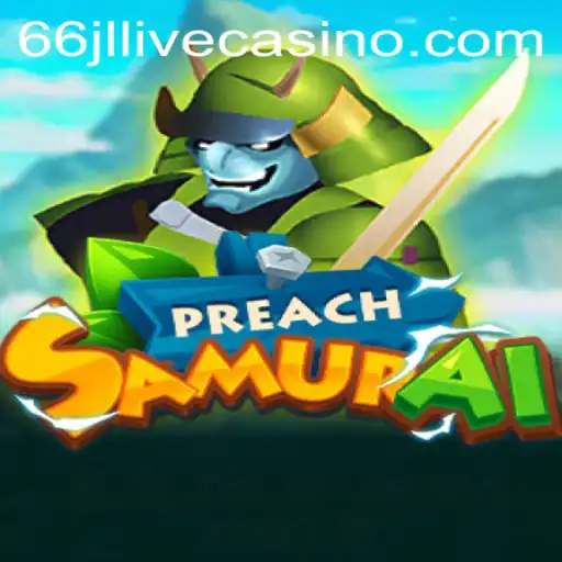 Discover the Exciting World of PreachSamurai: A New Era in Interactive Gaming